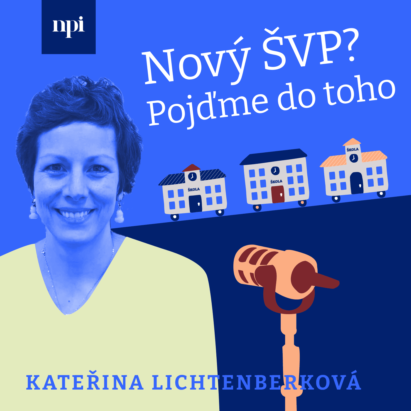 Náhled podcastu NPI: Nový ŠVP? Pojďme do toho s Kateřinou Lichtenbergerovou